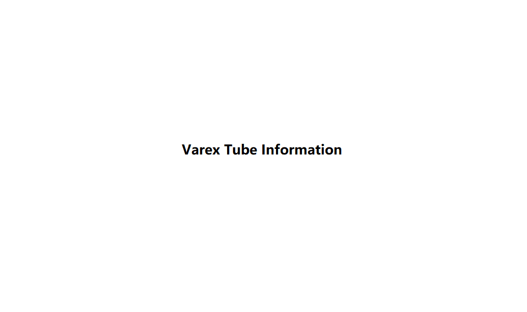 Varex Tube Information